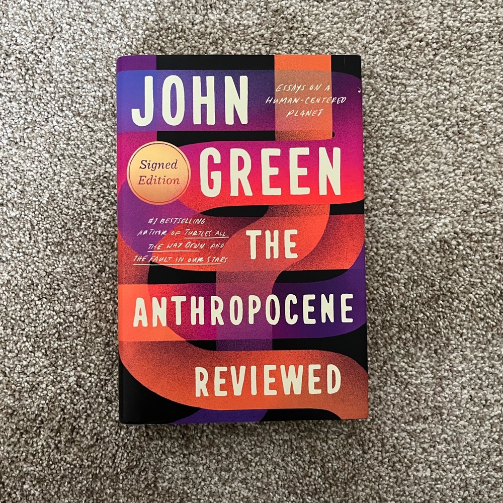 The Anthropocene by John Green hardcover book (signed edition)